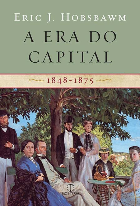 Capa do livro A era do Capital, de Eric Hobsbawn, edição de 2015 da Editora Paz e Terra.